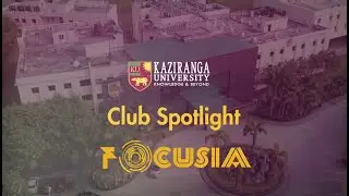 Club Spotlight: Focusia Photography Club | Kaziranga University