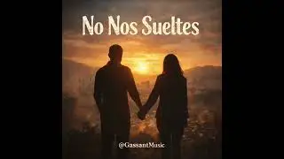 No Nos Sueltes | When Love Is the Only Thing Left 💔 Emotional Latin Song