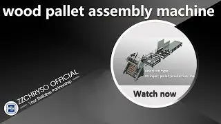 This will show you clearly how the wood pallet assembly machine works for your customer, subcribe it