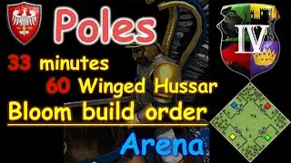 Poles (Arena) 33 minutes 60 Winged Hussar Bloom build order tutorial