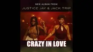 Justice Jay x Jack Trip - Crazy In Love Visualizer
