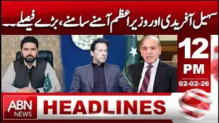 Sohail Afridi Faces the Prime Minister | Big Decisions Made | HEADLINES 12:00 PM | ABMN NEWS