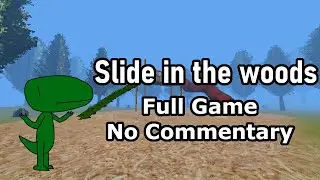 Slide in the woods (Full Game, No Commentary)