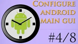 4/8 - How to configure the main screen of an Android app (activity_main) - Android App in 26 Minutes
