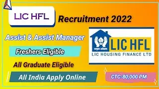 LIC HFL Recruitment 2022 | Assist & Assist Manager  | All Graduate Eligible | Apply Online