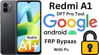 redmi a1 frp bypass google bypass with dft pro tool || very wasy with pc 100% done