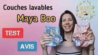 COUCHES LAVABLES Maya Boo : TEST et AVIS (comment mettre, ajuster, changer, critique, conseil)