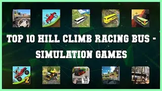 Top 10 Hill Climb Racing Bus Android Games
