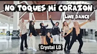 NO TOQUES MI CORAZON ll Line Dance ll Choreo by Madhe (INA)- Desember 2025 ll Crystal LD 