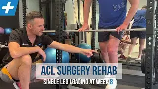 ACL Surgery Rehab - Single Leg Loading at Week 8 | Tim Keeley | Physio REHAB