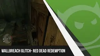 Red Dead Redemption Wallbreach Glitch