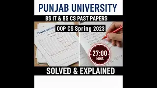 PU OOP Past Paper Solved | Fall 2023 | BS IT & BS CS | Detailed Explanation (27 Mins)