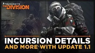 The Division: Update 1.1 Details, Incursion Gameplay, New Gear Sets, Dark Zone Supply Drops And More