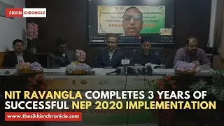 NIT Ravangla completes 3 years of successful NEP 2020 implementation: Emphasis on research