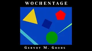 G.M.GROHS | WOCHENTAGE