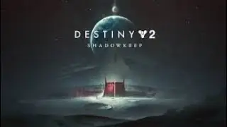 Destiny 2: Shadowkeeper Nieuw game Trailer