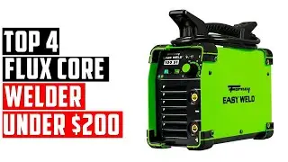 ✅Flux Core Welder:Best Flux Core Welder Under 200 &ndash; Reviews & Buying Guide 2022