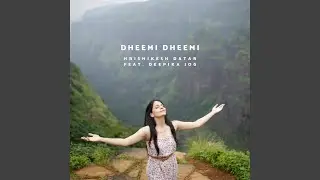 Dheemi Dheemi (feat. Deepika Jog)