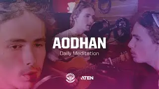 Aodhan - Daily Meditation