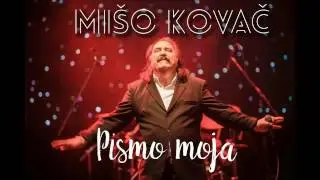 MIŠO KOVAČ - PISMO MOJA (OFFICIAL LYRIC VIDEO 2017)