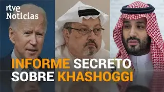 EE.UU: la CIA señala al PRINCIPE SAUDÍ como responsable del asesinato de KHASHOGGI| RTVE