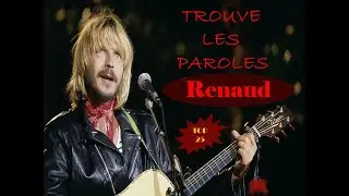 Trouve les paroles [Spécial Renaud]