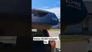 Volvo XC60 tailgate fix DIY