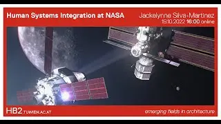 [Extreme Architecture] Human Systems Integration at NASA | Jackelynne Silva-Martinez (JSC NASA)