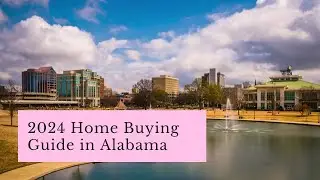 2024 Home Buying Guide in Alabama