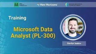 Microsoft Data Analyst (PL-300) with Dimitar Ionkov