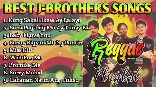 BEST J-BROTHERS SONGS || REGGAE REMIX || NONSTOP PLAYLIST - DJ SOYMIX