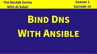 Devlab S01E16: BIND DNS with Ansible