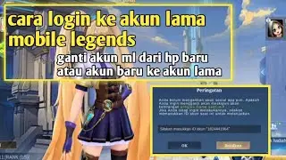 cara login ke akun lama ml 2025 Cara ganti akun mobile legends