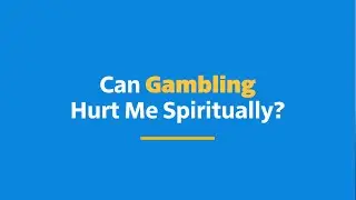 Can Gambling Hurt Me Spiritually? | Bible FAQ