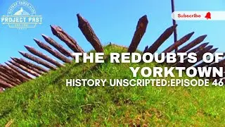 Редуты Йорктауна | Штурм Александра Гамильтона и скрытый редут 1781 года!!