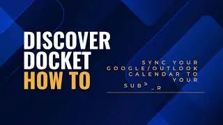Discover Docket: How to Sync Your Google or Outlook Calendar &ndash; Step-by-Step Tutorial
