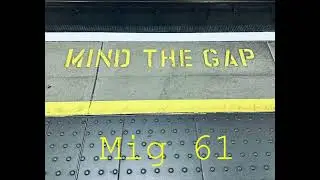 Mind The Gap by Mig 61