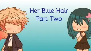 Her Blue Hair || Part 2 || Jailey || TMF Mini-Series AU
