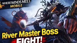 Where Winds Meet Mobile | River Master Boss Fight
