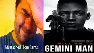 Mustached Tom Rants About Gemini Man