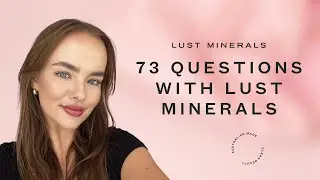 73 QUESTIONS WITH LUST MINERALS