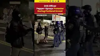 DHS Officer Caught on Camera Pepper-Spraying Protester in Portland #shorts #portland #protest