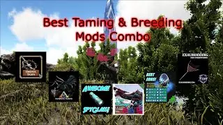 Best Taming and Breeding Mods for ARK Survival Evolved
