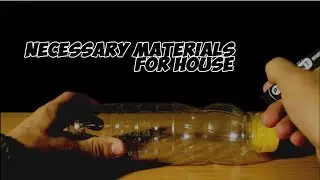 NECESSARY MATERIALS FOR HOUSE