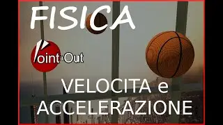 Fisica!!! Velocità e Accelerazione