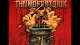 Thunderstorm - The Truth Behind The Lie