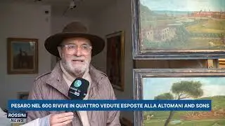 PESARO NEL 600 RIVIVE IN QUATTRO VEDUTE ESPOSTE ALLA ALTOMANI AND SONS
