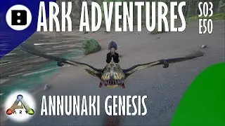 ARK Adventures S03E50 - The Center Annunaki - Warden FAIL and Elite Dimorph!