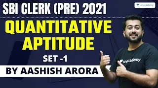 SBI Clerk (Pre) 2021 |  Set-1 Quantitative Aptitude | Aashish Arora