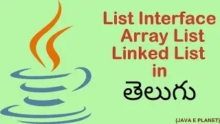 List Interface, Array List, Linked List ||Collection Framework ||Java Tutorials||JAVA E PLANET 